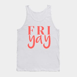 FriYAY Weekend Vibes Tank Top